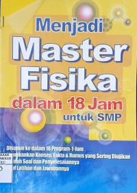 Image of Menjadi Master Fisika dalam 18 Jam untuk SMP